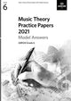 Book cover of: Music Theory Practice Papers 2021 Model Answers, ABRSM Grade 6