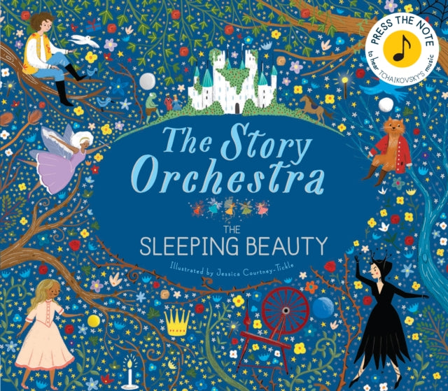 Story Orchestra: The Sleeping Beauty, Press the note to hear Tchaikovsky's music 9781786030931 Katy Flint