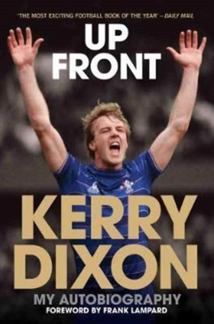 Book cover of: Up Front - My Autobiography - Kerry Dixon. By: Kerry Dixon