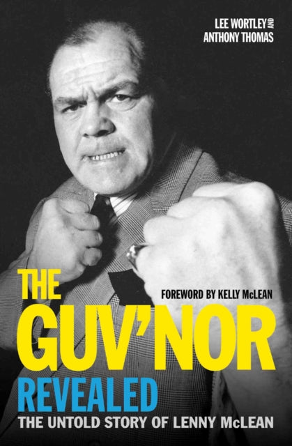 Book cover of: Guv'nor Revealed - The Untold Story of Lenny McLean. By: Anthony Thomas