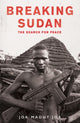 Book cover of: Breaking Sudan. By: Jok Madut Jok