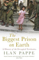 Biggest Prison on Earth, A History of Gaza and the Occupied Territories 9781786073419 Ilan Pappé