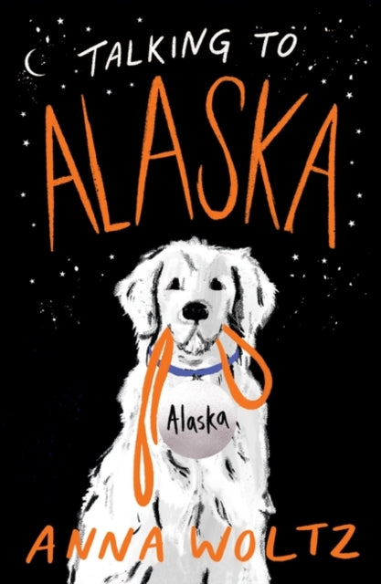 Book cover of: Talking to Alaska. By: Anna Woltz