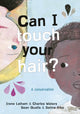 Book cover of: Can I Touch Your Hair?. By: Irene Latham
