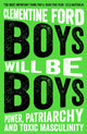 Book cover of: Boys Will Be Boys. By: Clementine Ford