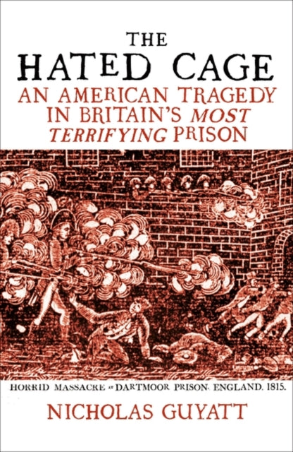Book cover of: Hated Cage. By: Nicholas Guyatt