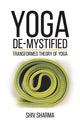 Book cover of: Yoga De-Mystified. By: Shiv Sharma