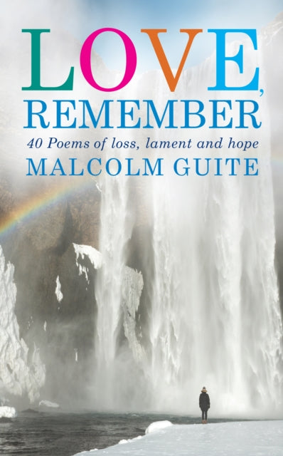 Book cover of: Love, Remember. By: Malcolm Guite