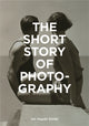 Book cover of: Short Story of Photography. By: Ian Haydn Smith