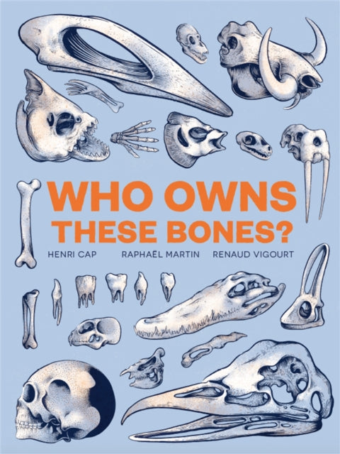 Book cover of: Who Owns These Bones?. By: Henri Cap