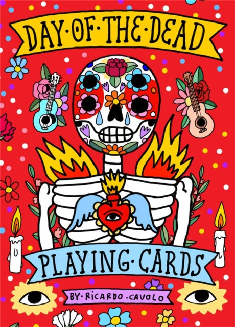 Book cover of: Playing Cards: Day of the Dead. By: Ricardo Cavolo