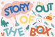 Book cover of: Story Out of the Box. By: Leander Deeny