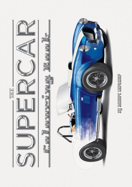 Book cover of: Supercar Colouring Book. By: Rob Gardiner
