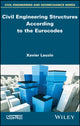 Book cover of: Civil Engineering Structures According to the Eurocodes. By: Xavier Lauzin