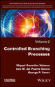 Book cover of: Controlled Branching Processes. By: Miguel González Velasco