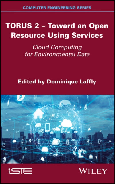 Book cover of: TORUS 2 - Toward an Open Resource Using Services. By: Dominique Laffly