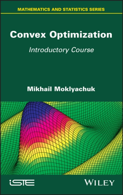 Book cover of: Convex Optimization. By: Mikhail Moklyachuk