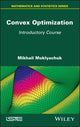 Book cover of: Convex Optimization. By: Mikhail Moklyachuk