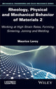 Book cover of: Rheology, Physical and Mechanical Behavior of Materials 2. By: Maurice Leroy