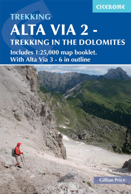 Alta Via 2 - Trekking in the Dolomites, Includes 1:25,000 map booklet. With Alte Vie 3-6 in outline 9781786310972 Gillian Price