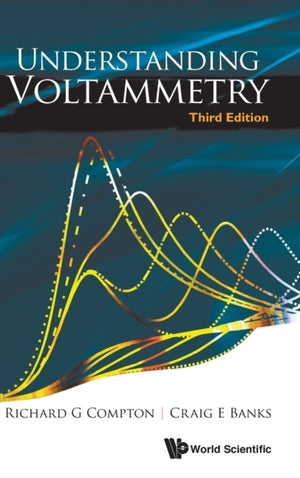 Understanding Voltammetry (Third Edition)