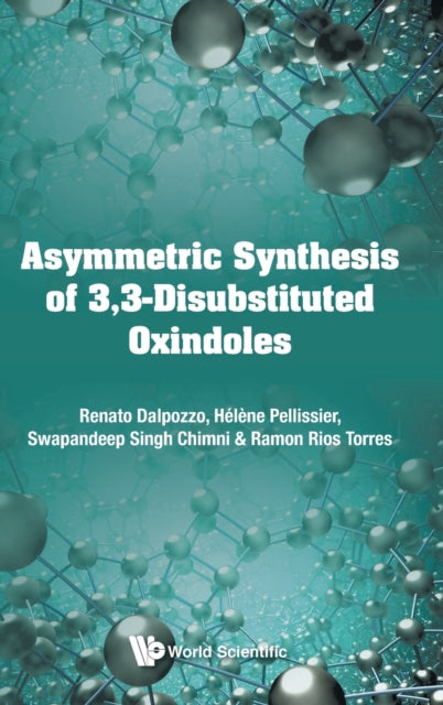 Book cover of: Asymmetric Synthesis Of 3, 3-disubstituted Oxindoles. By: Renato Dalpozzo