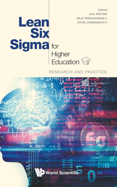 Book cover of: Lean Six Sigma For Higher Education: Research And Practice. By: Jiju Antony