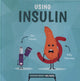 Book cover of: Using Insulin. By: Harriet Brundle
