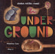 Book cover of: Underground. By: Madeline Tyler