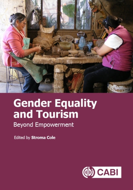 Book cover of: Gender Equality and Tourism. By: Stroma Cole