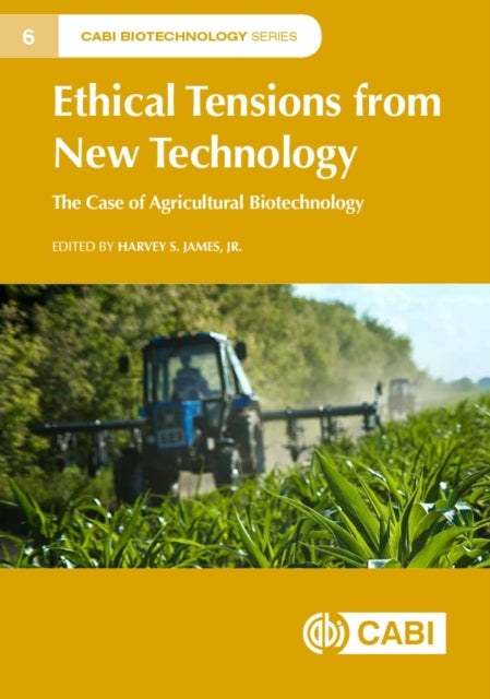 Book cover of: Ethical Tensions from New Technology. By: Harvey James
