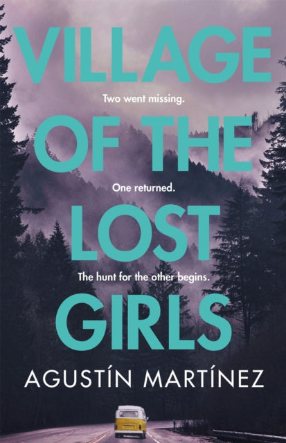 Book cover of: Village of the Lost Girls. By: Agustin Martinez