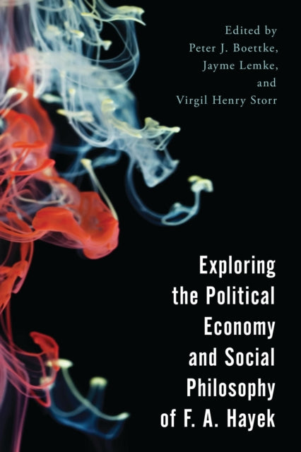 Book cover of: Exploring the Political Economy and Social Philosophy of F. A. Hayek. By: Peter J. Boettke