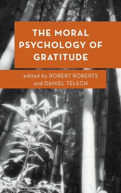 Book cover of: Moral Psychology of Gratitude. By: Robert Roberts