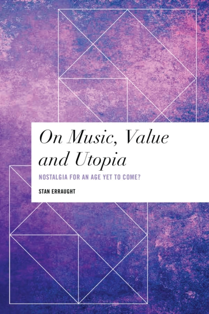 Book cover of: On Music, Value and Utopia. By: Stan Erraught