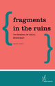 Book cover of: Fragments in the Ruins. By: David Coats