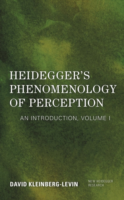 Book cover of: Heidegger's Phenomenology of Perception. By: David Kleinberg-Levin