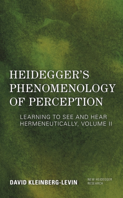 Book cover of: Heidegger's Phenomenology of Perception. By: David Kleinberg-Levin