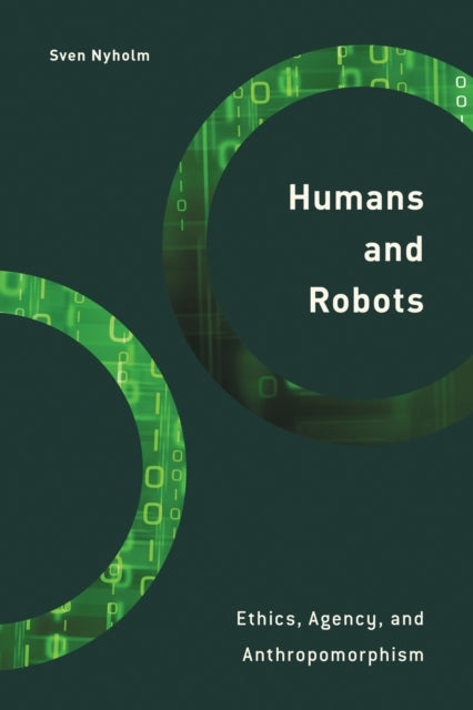 Book cover of: Humans and Robots. By: Sven Nyholm