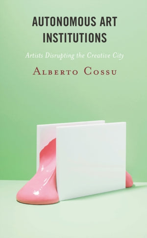 Autonomous Art Institutions