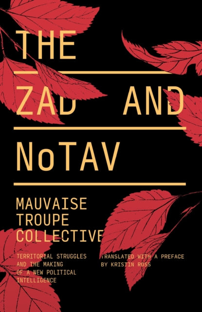 Book cover of: Zad and NoTAV. By: Mauvaise Troupe Collective