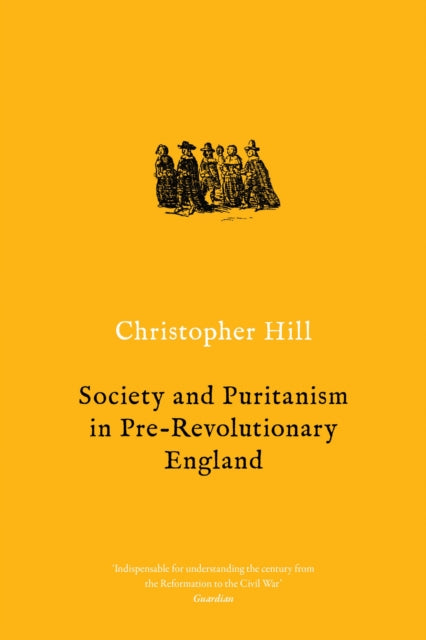 Book cover of: Society and Puritanism in Pre-Revolutionary England. By: Christopher Hill