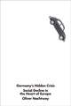 Book cover of: Germany's Hidden Crisis. By: Oliver Nachtwey