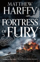 Book cover of: Fortress of Fury. By: Matthew Harffy