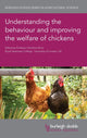 Book cover of: Understanding the Behaviour and Improving the Welfare of Chickens. By: Christine Nicol