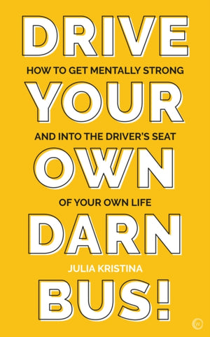 Drive Your Own Darn Bus!