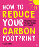 Book cover of: How to Reduce Your Carbon Footprint. By: Joanna Yarrow