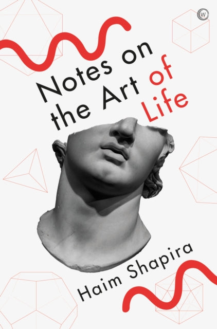 Book cover of: Notes on the Art of Life. By: Haim Shapira