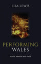 Book cover of: Performing Wales. By: Lisa Lewis