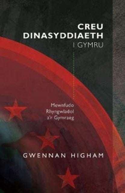 Book cover of: Creu Dinasyddiaeth i Gymru. By: HIGHAM